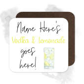 Personalised Drinks Coaster - Name's Vodka & Lemonade Goes Here!