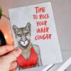 Time to rock your inner cougar funny animal in clothes birthday card for female, lady, woman, wife (Animalyser) (Size A6/A5/A4/Square 6x6") - A6: Single card - Pink