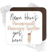 Personalised Drinks Coaster - Name's Pomegranate Rosemary Spritzer Goes Here!