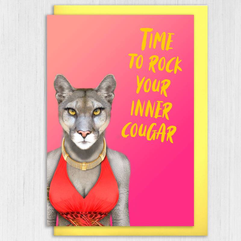 Time to rock your inner cougar funny animal in clothes birthday card for female, lady, woman, wife (Animalyser) (Size A6/A5/A4/Square 6x6") - A6: Single card - Pink