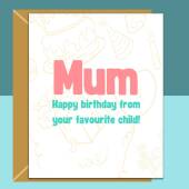 Funny Mum Birthday Card - Personalised - 45th, 50th, 55th, or any other birthday for your mother from her favourite child