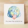 Anniversary Card For Girlfriend or Boyfriend You Mean the World To Me Cute Card For Wife Love Card For Husband - Square (6x6) / Blank Message