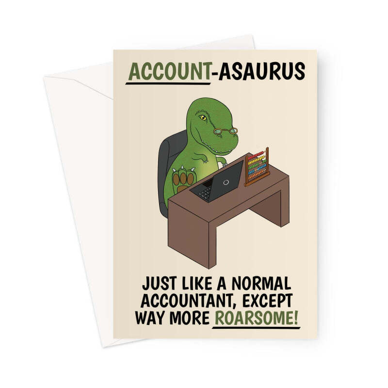 Funny Dinosaur Card For An Accountant - A5 Portrait - 1 Card