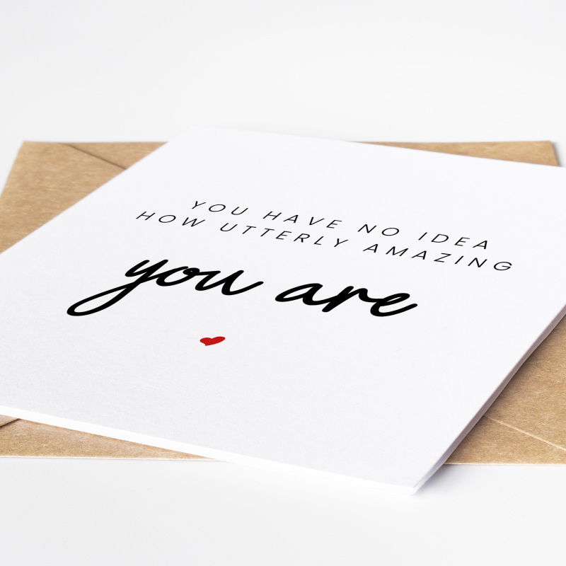 You have no idea how utterly amazing you are, Personalised Teacher Card