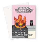 Happy Mother's Day Greeting Card - Help Fire On My Hob