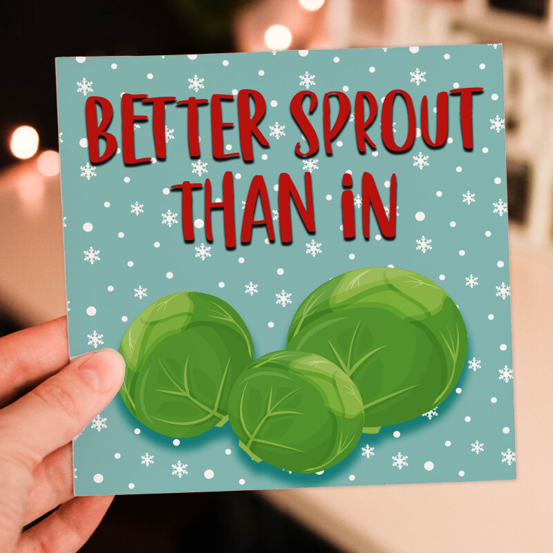 Better sprout than in rude, fart, farting, trump Christmas, Holidays card for dad, father, uncle, brother, male (Size A6/A5/A4/Square 6x6") - A6: Single card