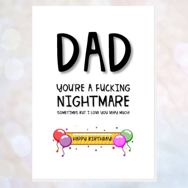 Birthday - DAD - you're a nightmare sometimes BIRTHDAY card