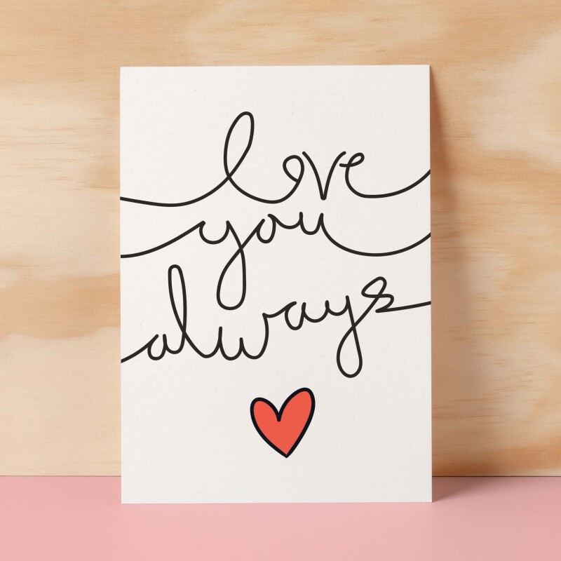 Anniversary or Valentine's Card for Her Anniversary Card for Wife Valentines Day Card For Husband Boyfriend or Girlfriend Love You Always - Small (4x6) / Blank Message