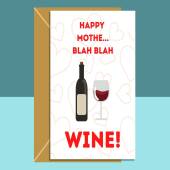 Funny Mother's Day Card - Blah Blah Wine - For mums who love wine!