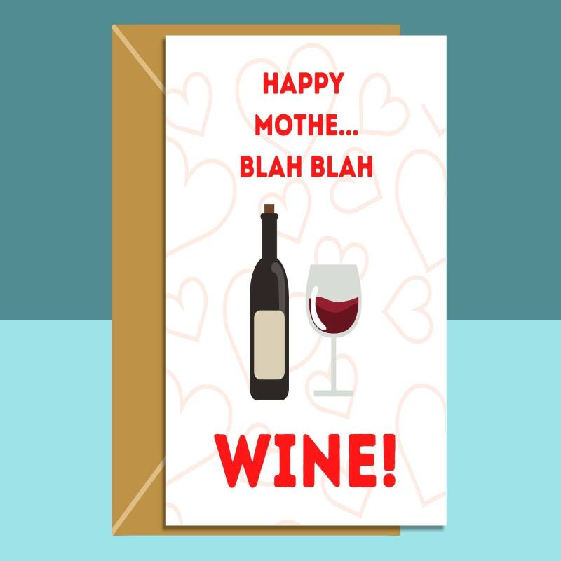 Funny Mother's Day Card - Blah Blah Wine - For mums who love wine!