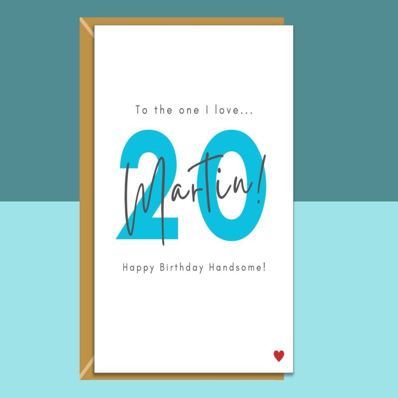 20th Birthday Card - personalised - for Boyfriend, Husband, Fiance - The one I love - 20 year old - Blank inside - Small