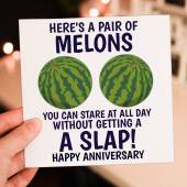 Pair of melons to stare at all day without getting a slap funny, rude, breasts, boobs, melons anniversary card (Size A6/A5/A4/Square 6x6")