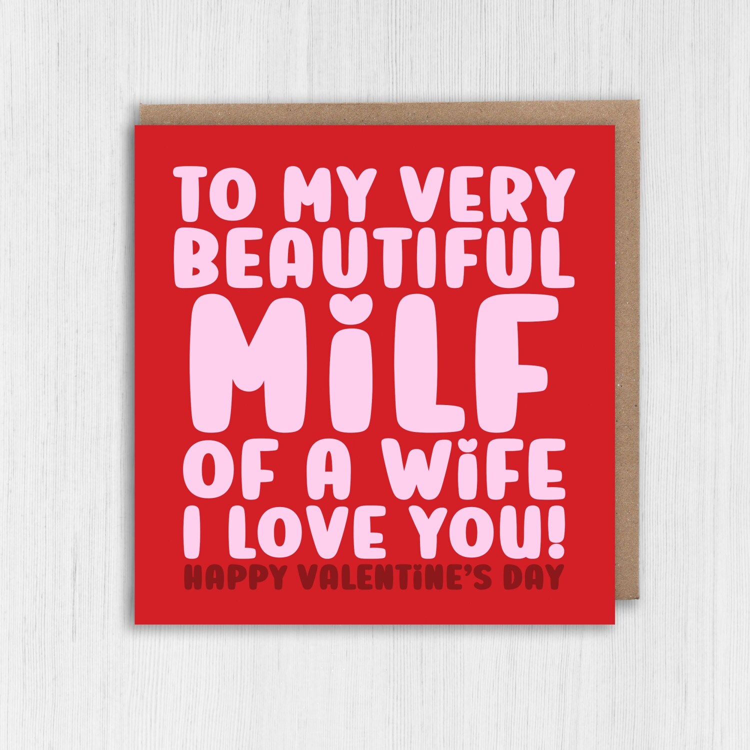 To my beautiful milf of a wife, I love you, Happy Valentine's Day card from husband, boyfriend, partner (Size A6/A5/A4/Square 6x6") - A6: Single card