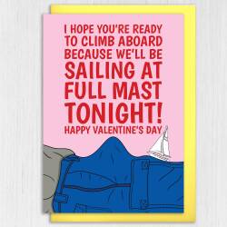 Hope you're ready to climb aboard because we'll be sailing full mast Valentine's Day card for wife, girlfriend (Size A6/A5/A4/Square 6x6") - A6: Single card