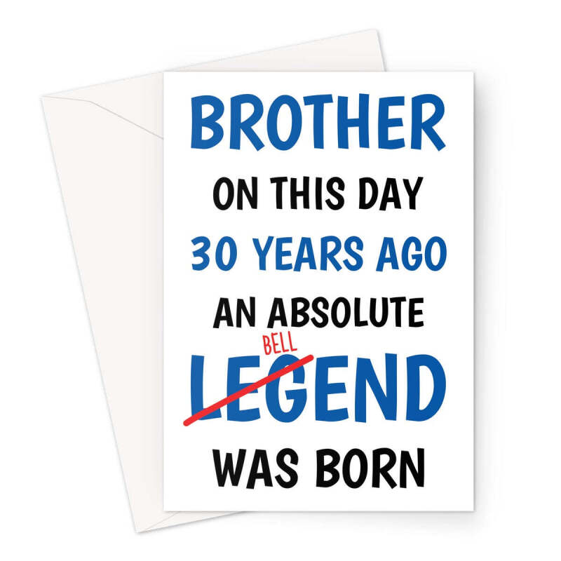 Funny 30th Birthday Card For A Bellend Brother - A5 Portrait - 1 Card