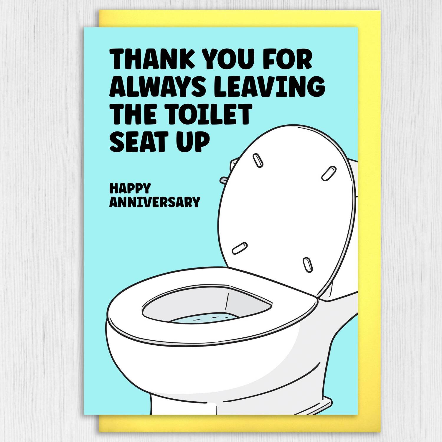 Funny, passive-aggressive, anniversary card for husband, boyfriend: Thanks for always leaving the toilet seat up (Size A6/A5/A4/Square 6x6") - A6: Single card