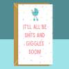 Funny Baby shower Card - it'll all be sh*ts and giggles soon - For mums to be - New Baby Card - Congratulations - Personalised if needed - Blank inside