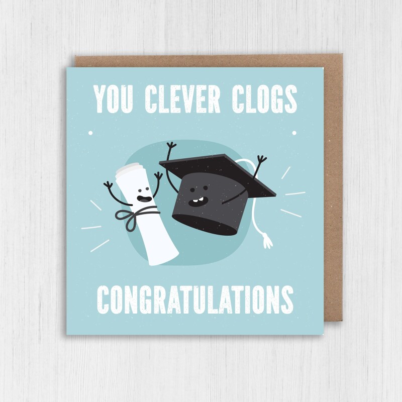 You clever clogs congratulations, well done, graduation, exam results, college, university degree student card (Size A6/A5/A4/Square 6x6") - A6: Single card