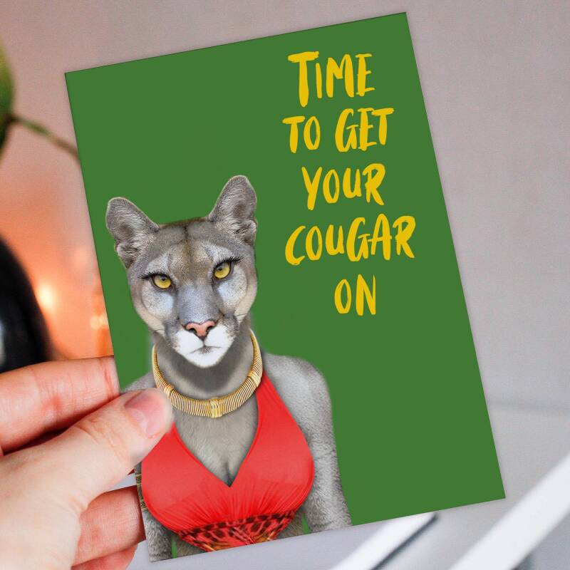 Time to get your cougar on funny cougar animal in clothes birthday card for  female, lady, woman (Animalyser) (Size A6/A5/A4/Square 6x6") - A6: Single card - Off white