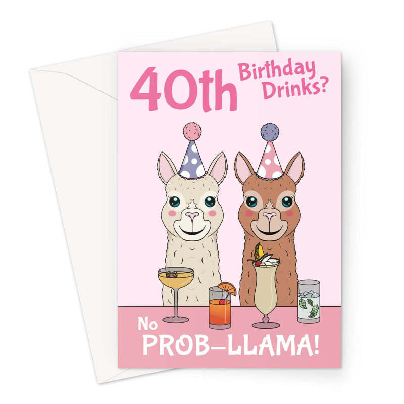 Funny 40th Birthday Card For Woman - Llama Pun - A5 Portrait - 1 Card