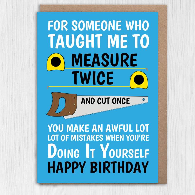 You make an awful lot of mistakes when you’re Doing It Yourself funny, rude, DIY, do it yourself birthday for Dad, Mum (Size A6/A5/A4) - A6: Single card