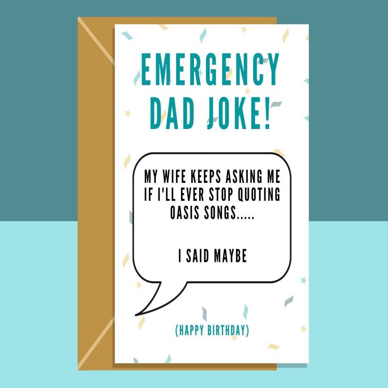 Funny Birthday Card - Dad Jokes - Oasis - For Him