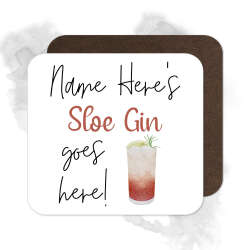 Personalised Drinks Coaster - Name's Sloe Gin Goes Here!