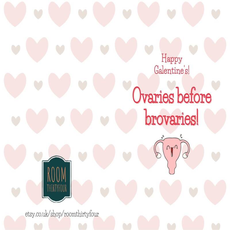 Happy Galentine's - Ovaries before brovaries - Funny Galentine's card for her