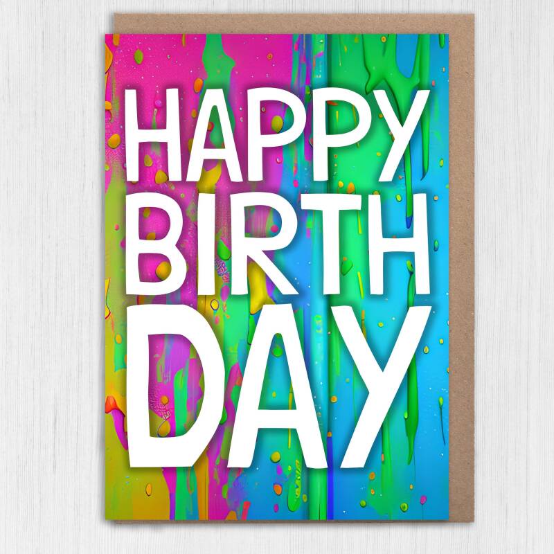 Rainbow paint splat, paint drips colourful, LGBTQ+, pride, gay, lesbian birthday card: Happy Birth Day (Size A6/A5/A4) - A6: Single card