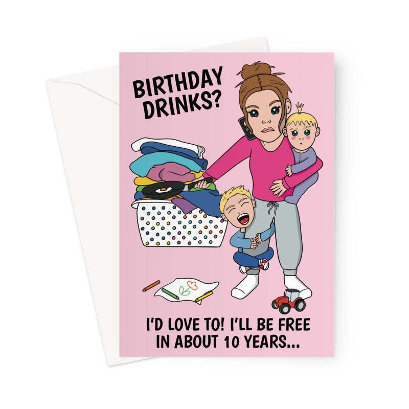 Funny Birthday Card For A Mum With Young Children - A5 Portrait - 1 Card