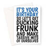 Ducking Frunk Birthday Card - A5 Portrait - 1 Card