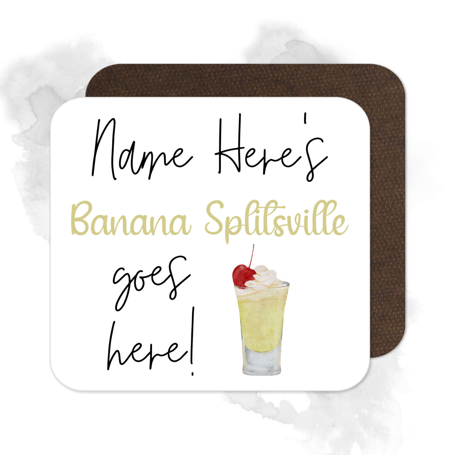 Personalised Drinks Coaster - Name's Banana Splitsville Goes Here!
