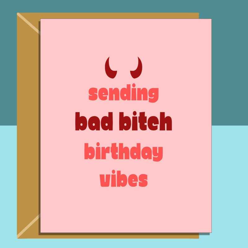 Funny personalised birthday card for friend, sister, bestie, cousin, colleague or any other bad bitch on their birthday - Blank inside - Regular