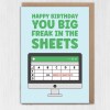 Happy birthday you big freak in the sheets funny spreadsheets, office humour card for colleague, geek, nerd (Size A6/A5/A4/Square 6x6") - A6: Single card