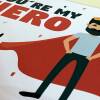 You're my hero. Happy Father's Day superhero Father's Day card for dad, daddy, father from son, daughter, child (Size A6/A5/A4/Square 6x6") - A6: Single card