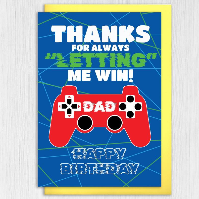 Thanks for always letting me win Dad gamer, gaming, playing games birthday card for daddy, papa from son, daughter (Size A6/A5/A4) - A6: Single card