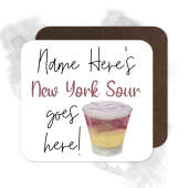 Personalised Drinks Coaster - Name's New York Sour Goes Here!
