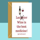 Funny Get Well Soon Card - For him or for her - Wine lover - Can be personalised - Ideal for someone recovering from an illness or surgery