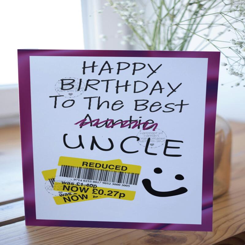 Hilarious Auntie/Uncle Birthday Card - Handcrafted Goodness - Auntie Crossed out
