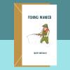 Funny Birthday Card - Fishing Wanker - For him or for her - Fisherman