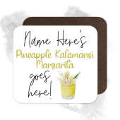 Personalised Drinks Coaster - Name's Pineapple Kalamansi Margarita Goes Here!
