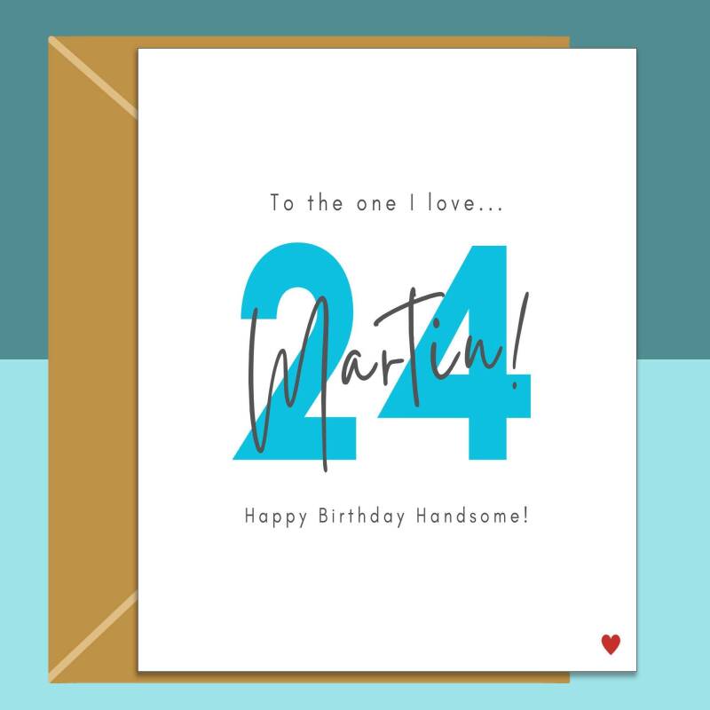 24th Birthday Card - personalised - for Boyfriend, Husband, Fiance - The one I love - 24 year old - Cute card - Blank inside - Small