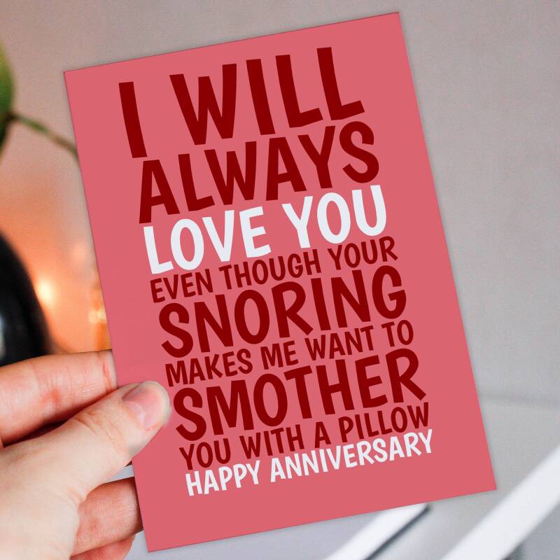 Snoring makes me want to smother you funny anniversary card for wife, husband, girlfriend, boyfriend, partner (Size A6/A5/A4/Square 6x6") - A6: Single card