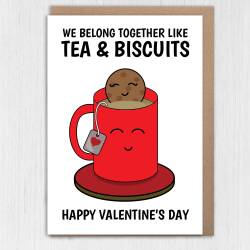 We go together like tea and biscuits cute Valentine's Day card for wife, husband, girlfriend, boyfriend, partner (Size A6/A5/A4/Square 6x6") - A6: Single card