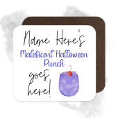 Personalised Drinks Coaster - Name's Maleficient Halloween Punch Goes Here!
