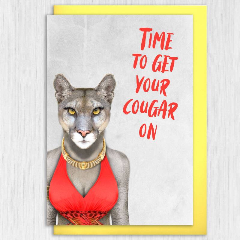 Time to get your cougar on funny cougar animal in clothes birthday card for  female, lady, woman (Animalyser) (Size A6/A5/A4/Square 6x6") - A6: Single card - Off white