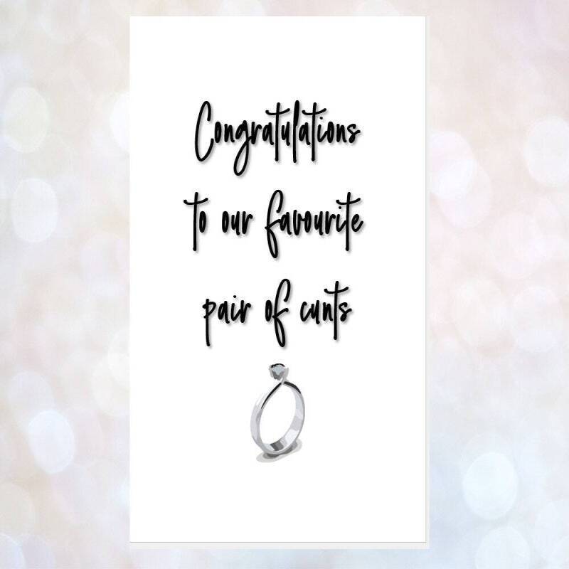 Rude engagement card - congratulations to my our favourite pair of c*nts cheeky - My