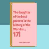 Daughter 17 birthday card - funny personalised card for daughter turning 17 years old.