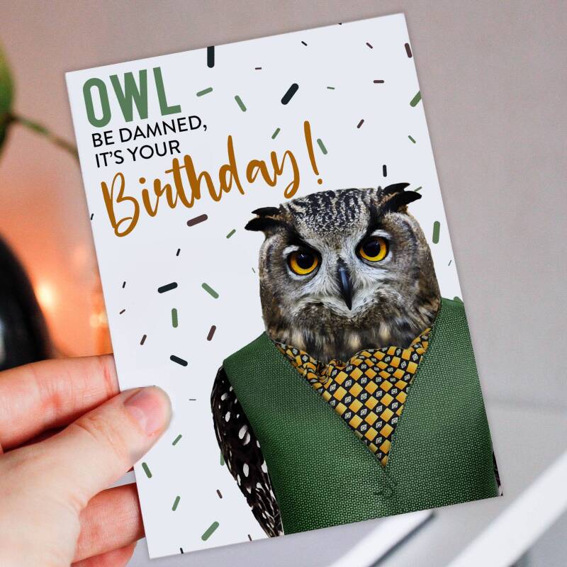 Owl be damned, it's your birthday owl bird in clothes birthday card for friend, mate, male, female (Animalyser) (Size A6/A5/A4/Square 6x6") - A6: Single card