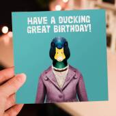 Have a ducking great birthday duck in clothes funny autocorrect birthday card for friend, mate, male (Animalyser) Size A6/A5/A4/Square 6x6"